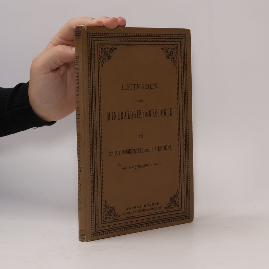 Ferdinand von Hochstetter Leitfaden der Mineralogie und Geologie