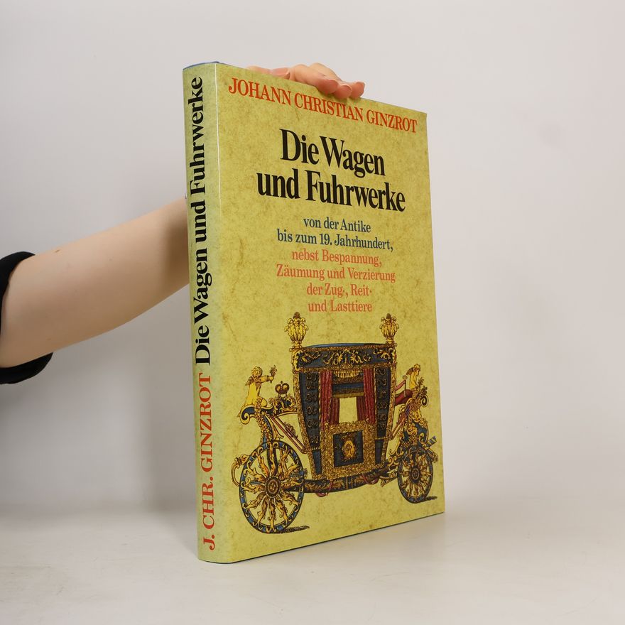 Johann Christian Ginzrot Die Wagen und Fuhrwerke