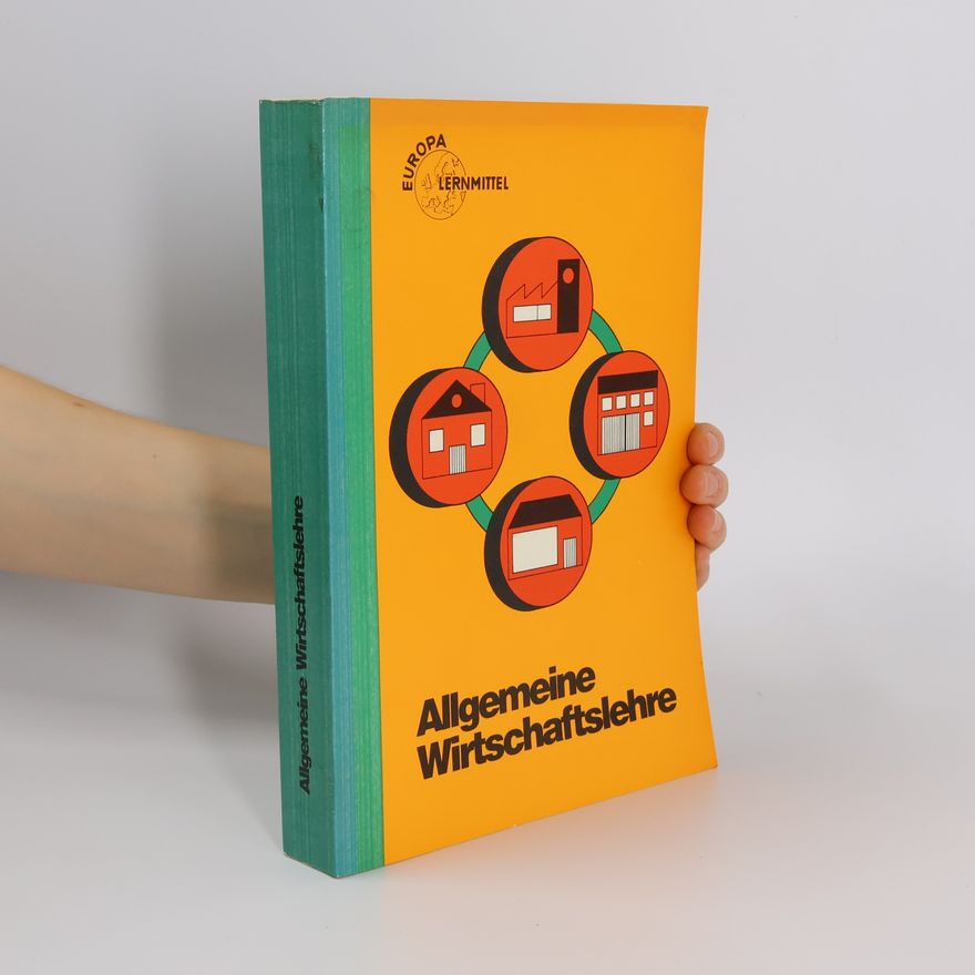 Autorenkollektiv Europa-Fachbuchreihe für wirtschaftliche Bildung: Allgemeine Wirtschaftslehre