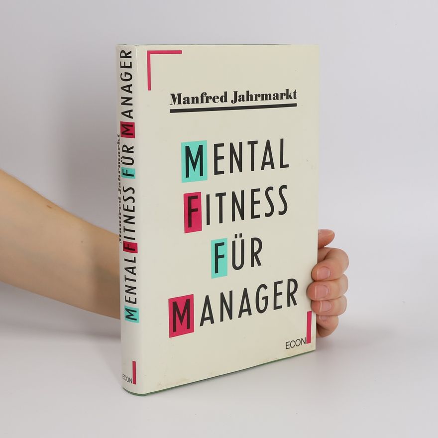 Manfred Jahrmarkt Mental-Fitness für Manager