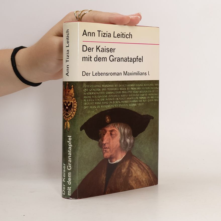 Ann Tizia Leitich Der Kaiser mit dem Granatapfel