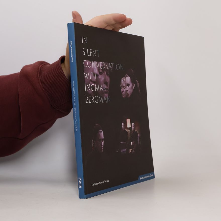 Collectif d'auteurs In silent conversation with Ingmar Bergman