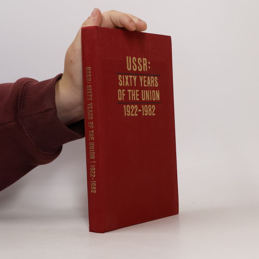 Kolektív autorov USSR, sixty years of the Union 1922-1982