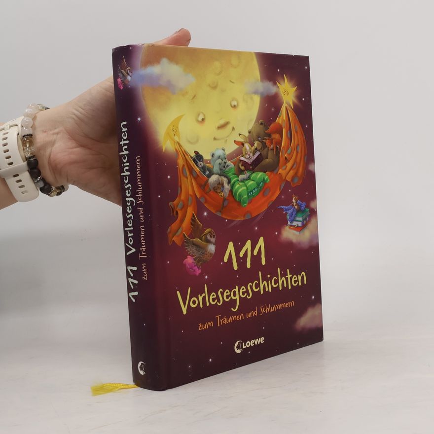 Kolektiv autorů 111 Vorlesegeschichten zum Träumen und Schlummern