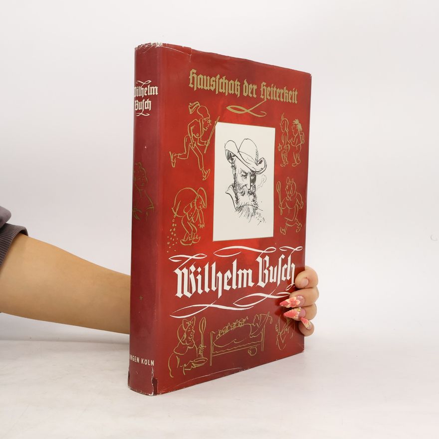Wilhelm Busch Wilhelm Busch. Hausschatz der Heiterkeit