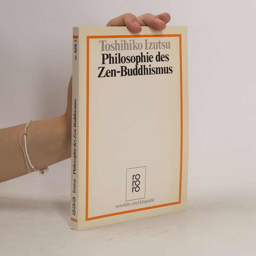 Toshihiko Izutsu Philosophie des Zen-Buddhismus