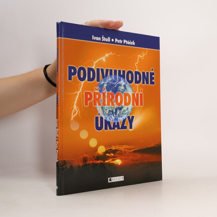 Petr Ptáček Podivuhodné přírodní úkazy