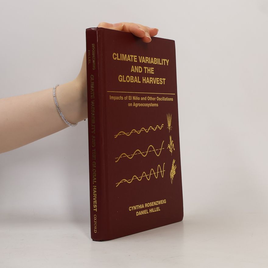 Cynthia Rosenzweig Climate Variability and the Global Harvest