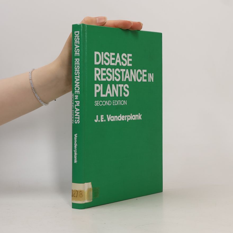 J. E. Vanderplank Disease Resistance in Plants