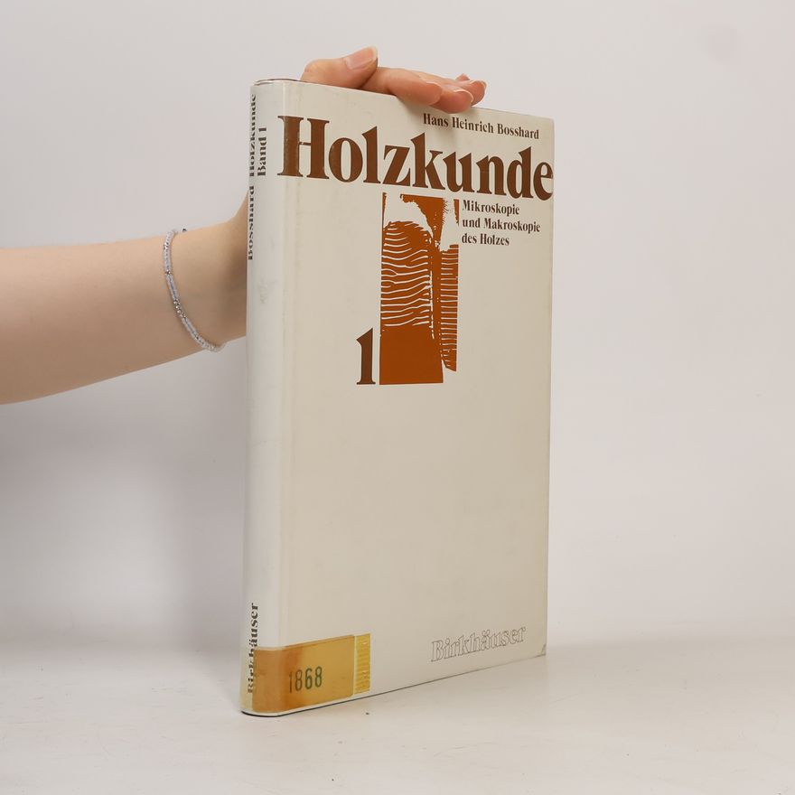 Hans Heinrich Bosshard Holzkunde 1