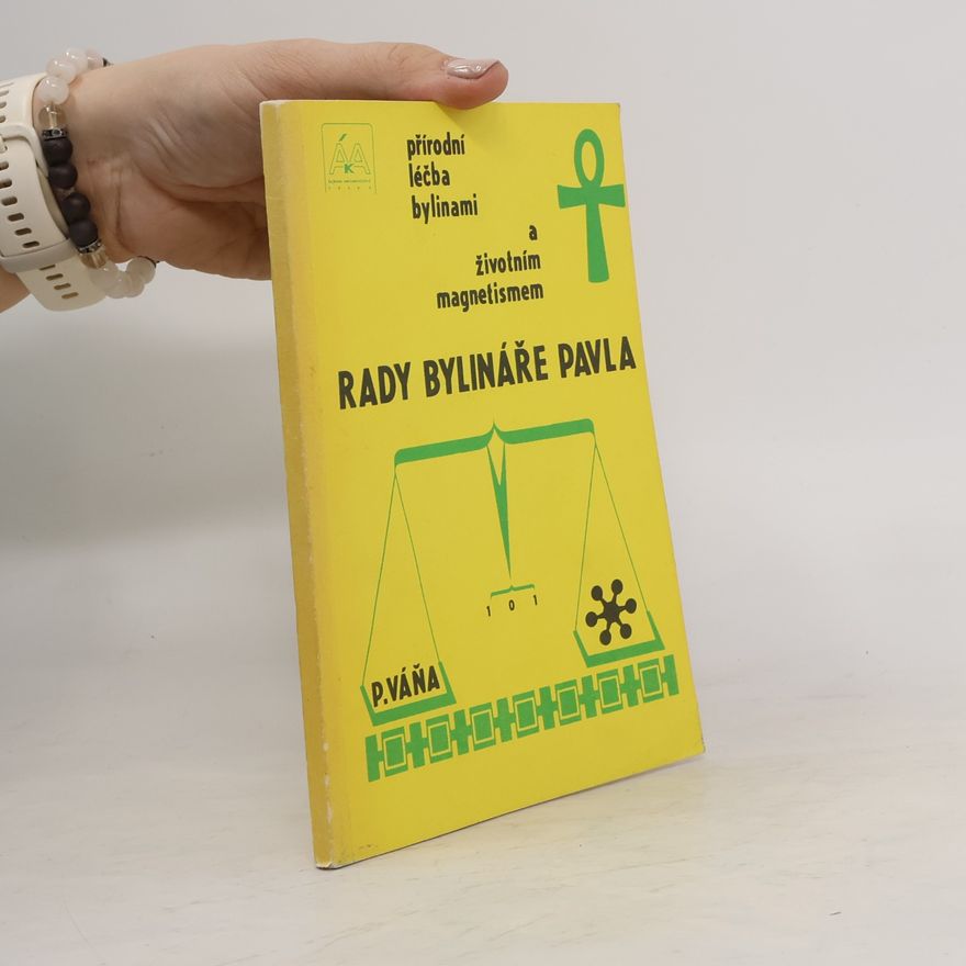 Pavel Váňa Rady bylináře Pavla