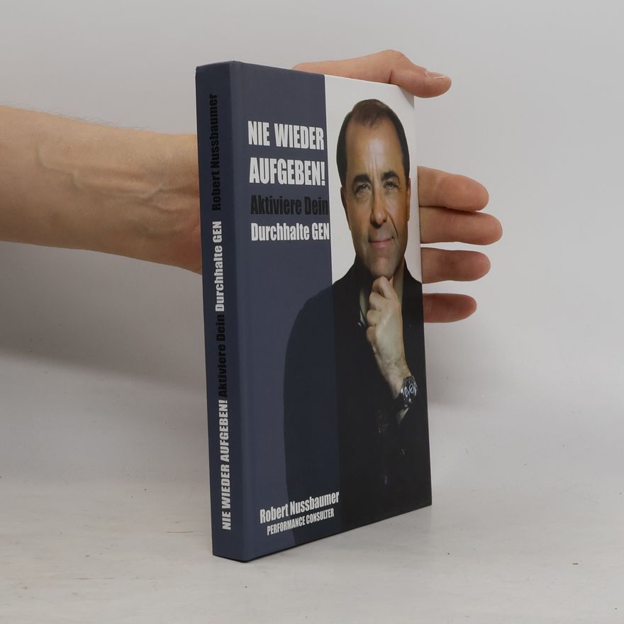 Aldene Nussbaumer Roberts Nie wieder aufgeben!