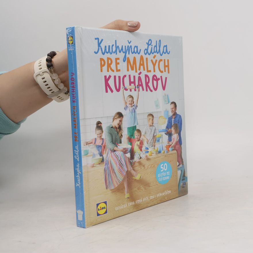 Autorenkollektiv Kuchyňa Lidla pre malých kuchárov