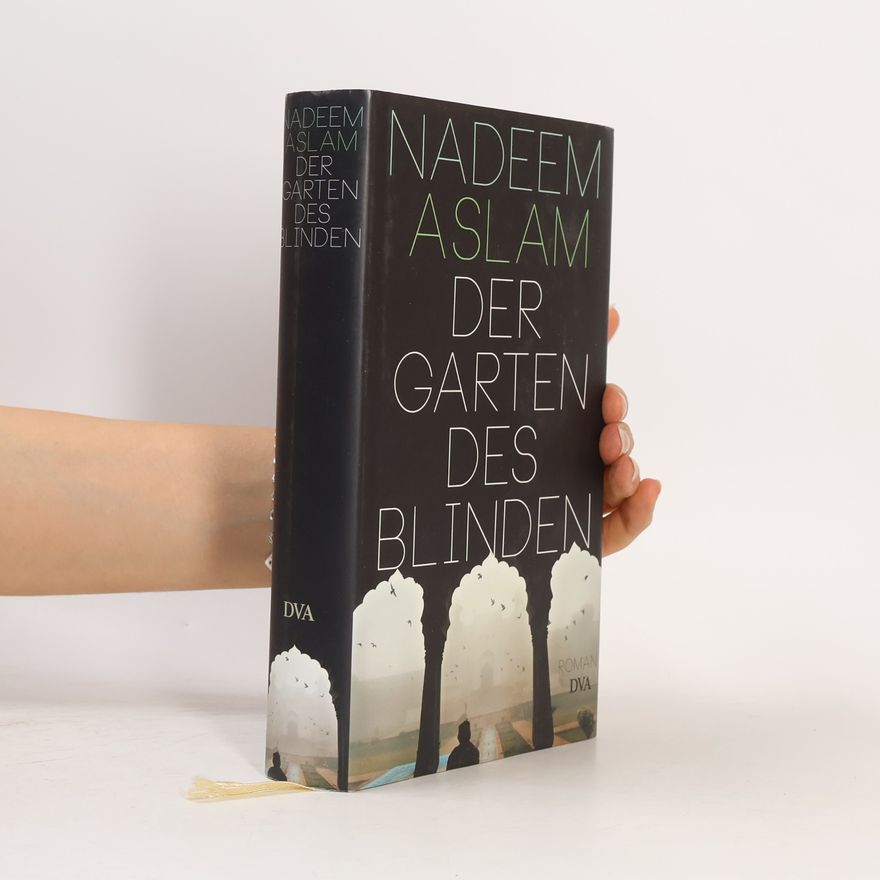 Nadeem Aslam Der Garten des Blinden
