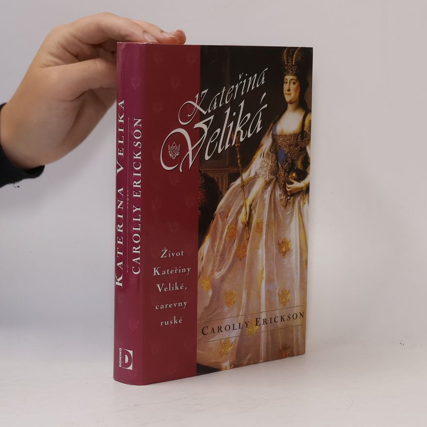 Carolly Erickson Kateřina Veliká