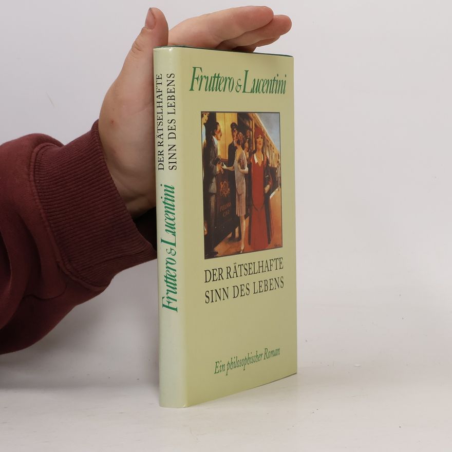 Carlo Fruttero Der rätselhafte Sinn des Lebens