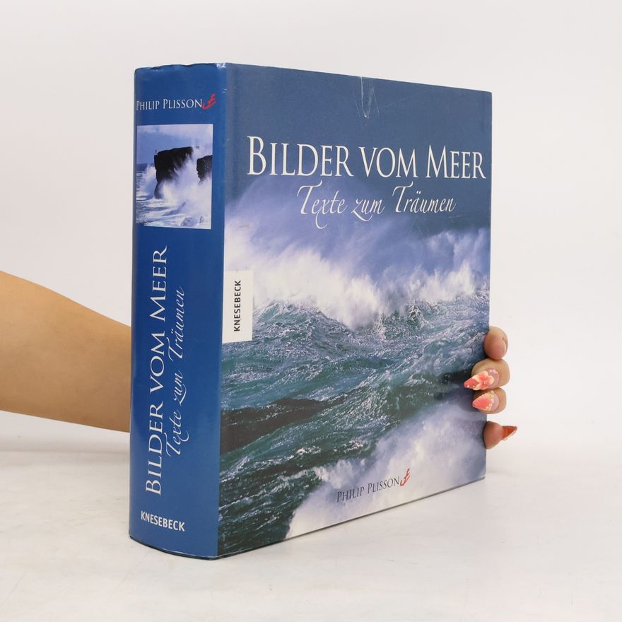 Philip Plisson Bilder vom Meer - Texte zum Träumen