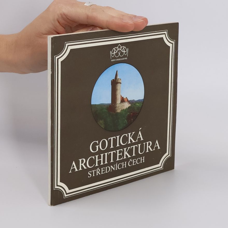 Veronika Líbalová Gotická architektura středních Čech
