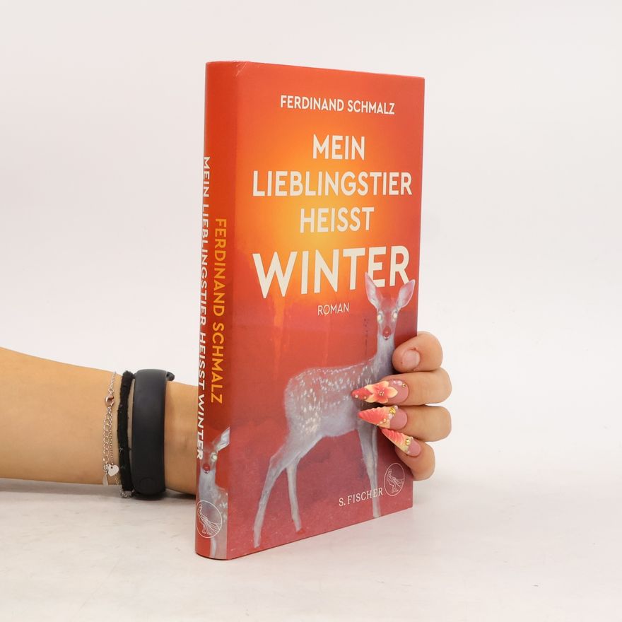 Ferdinand Schmalz Mein Lieblingstier heißt Winter