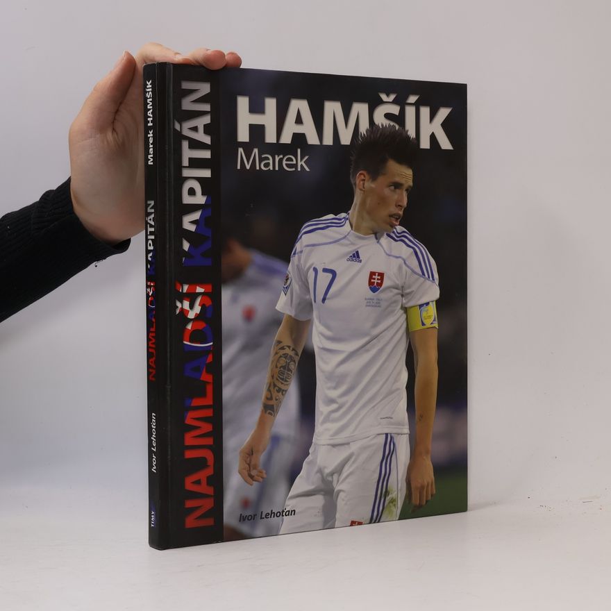 Ivor Lehoťan Najmladší kapitán Marek Hamšík