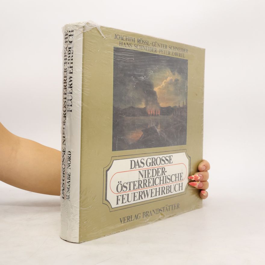 Joachim Rössl Das grosse niederösterreichische Feuerwehrbuch
