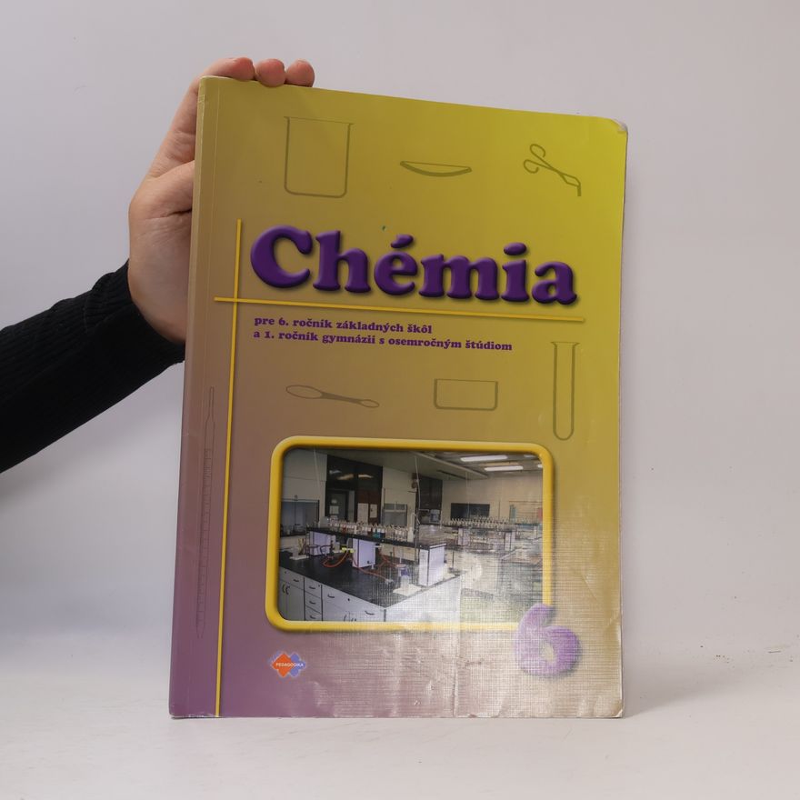 Autorenkollektiv hémia pre 6. ročník základných škôl a 1. ročník a 1. ročník gymnázií s osemročným štúdiom