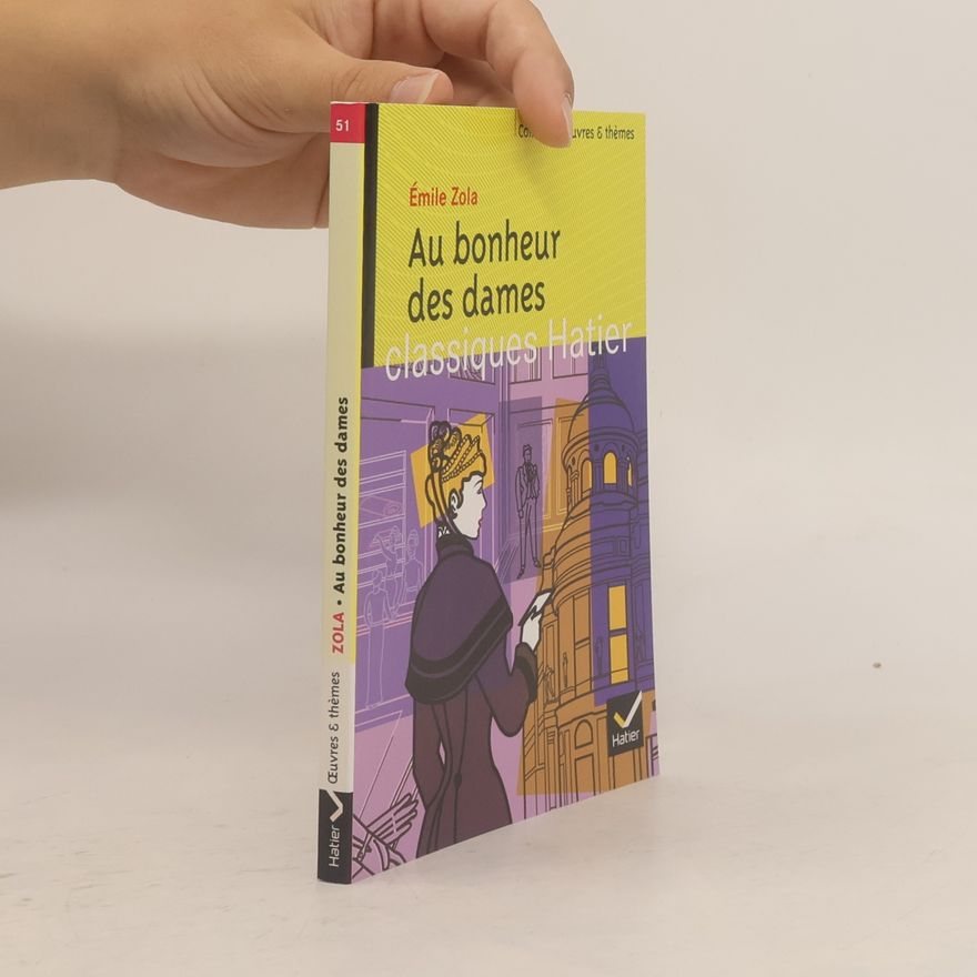 Émile Zola Classiques Hatier - 51: Au bonheur des dames