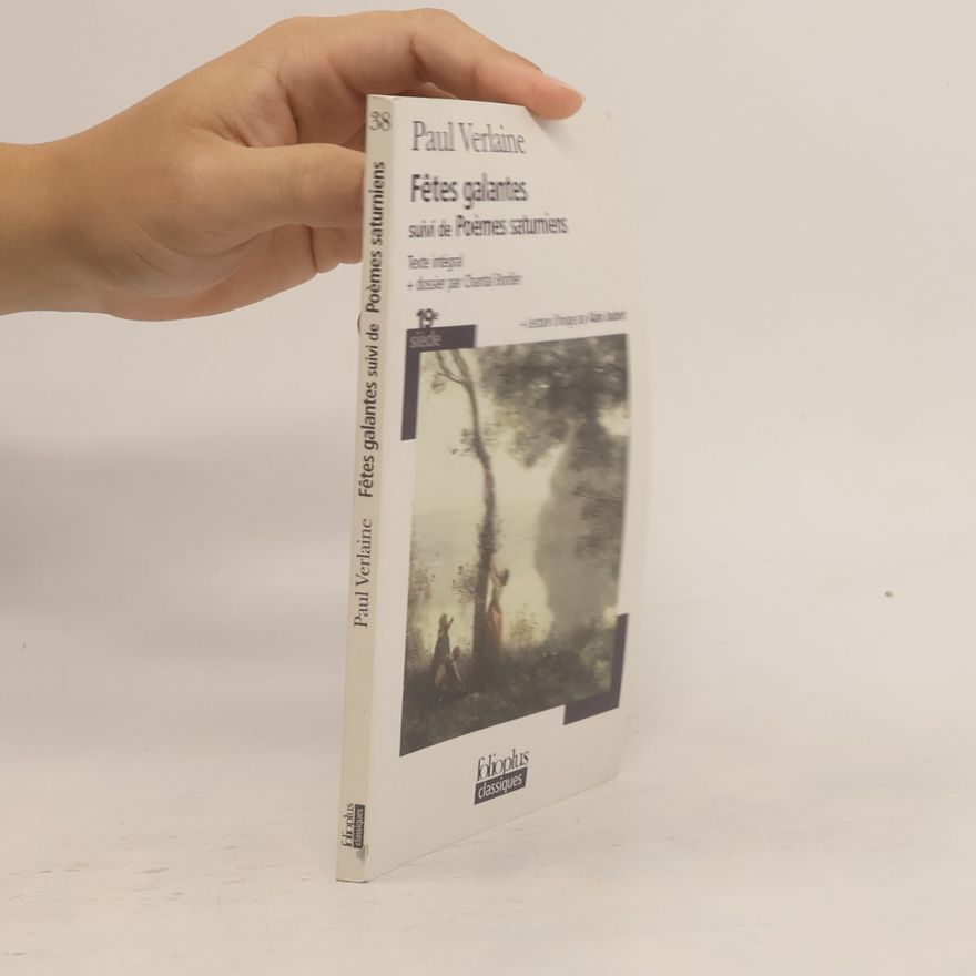 Paul Verlaine Fetes galantes : suivi de Poemes saturniens
