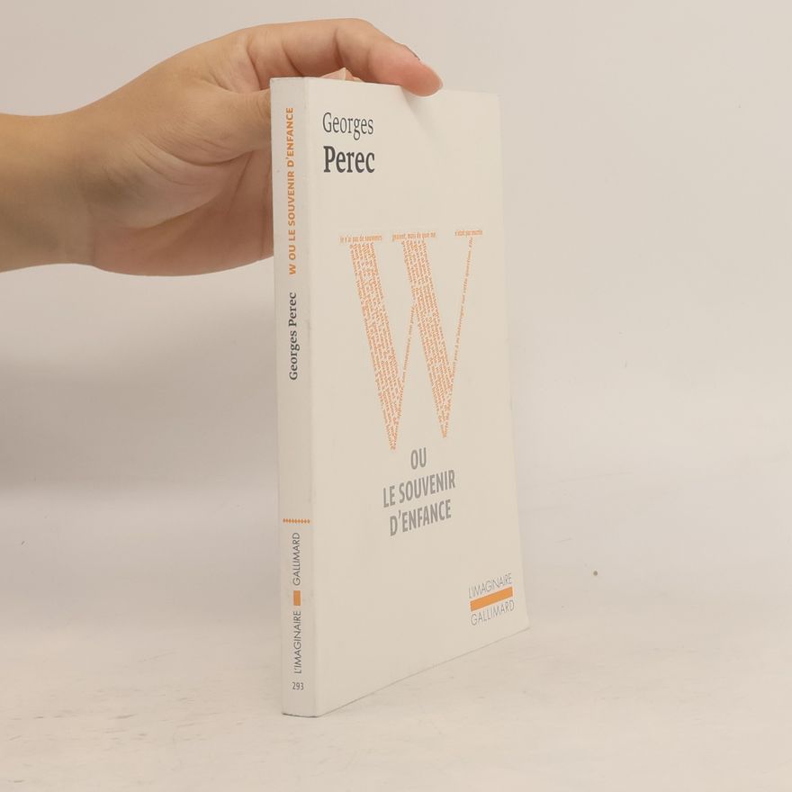 Georges Perec W ou le souvenir d'enfance