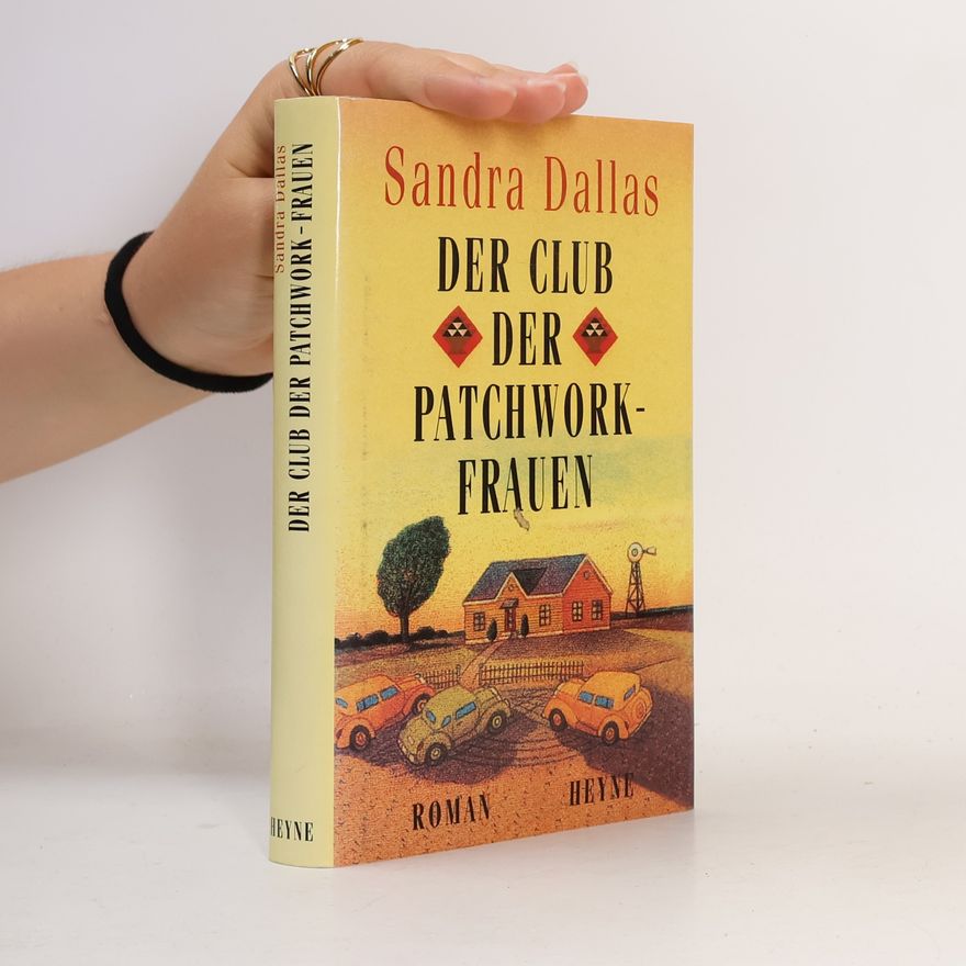 Sandra Dallas Der Club der Patchworkfrauen