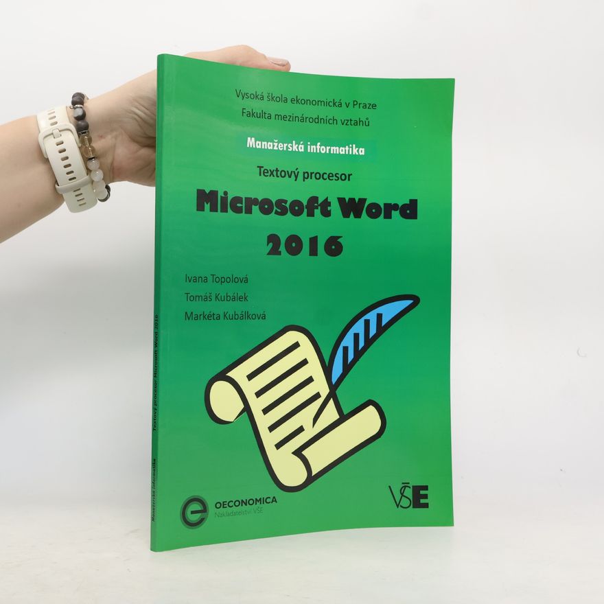 Ivana Topolová Textový procesor Microsoft Word 2016