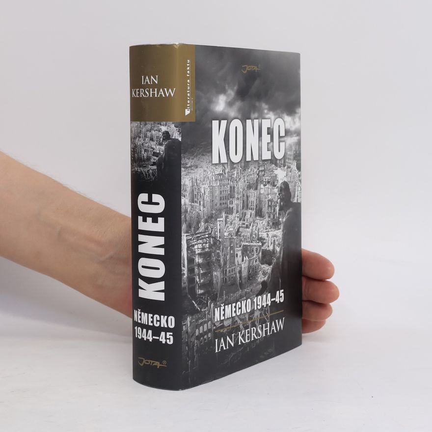 Ian Kershaw Konec: Německo 1944-45