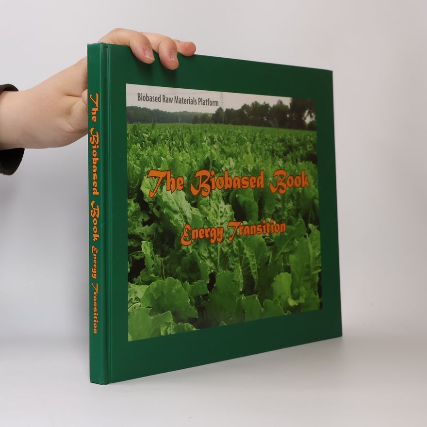 Diederik van der Hoeven The Biobased Book: Energy Transition