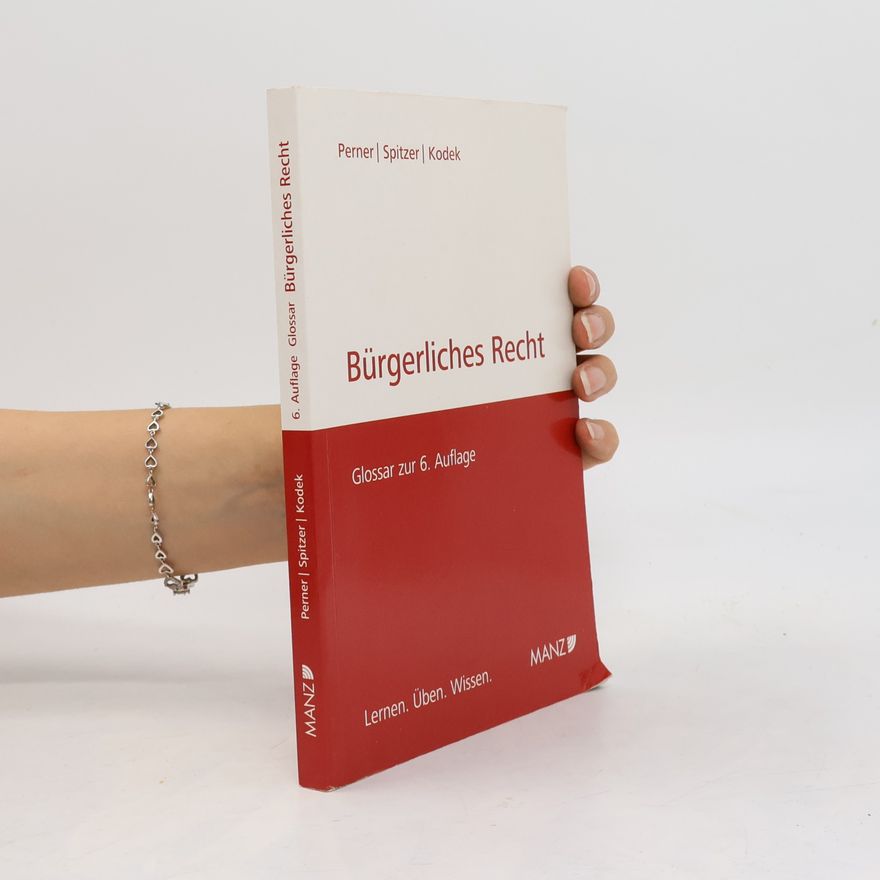 Stefan Perner Bürgerliches Recht: Glossar zur 6. Auflage