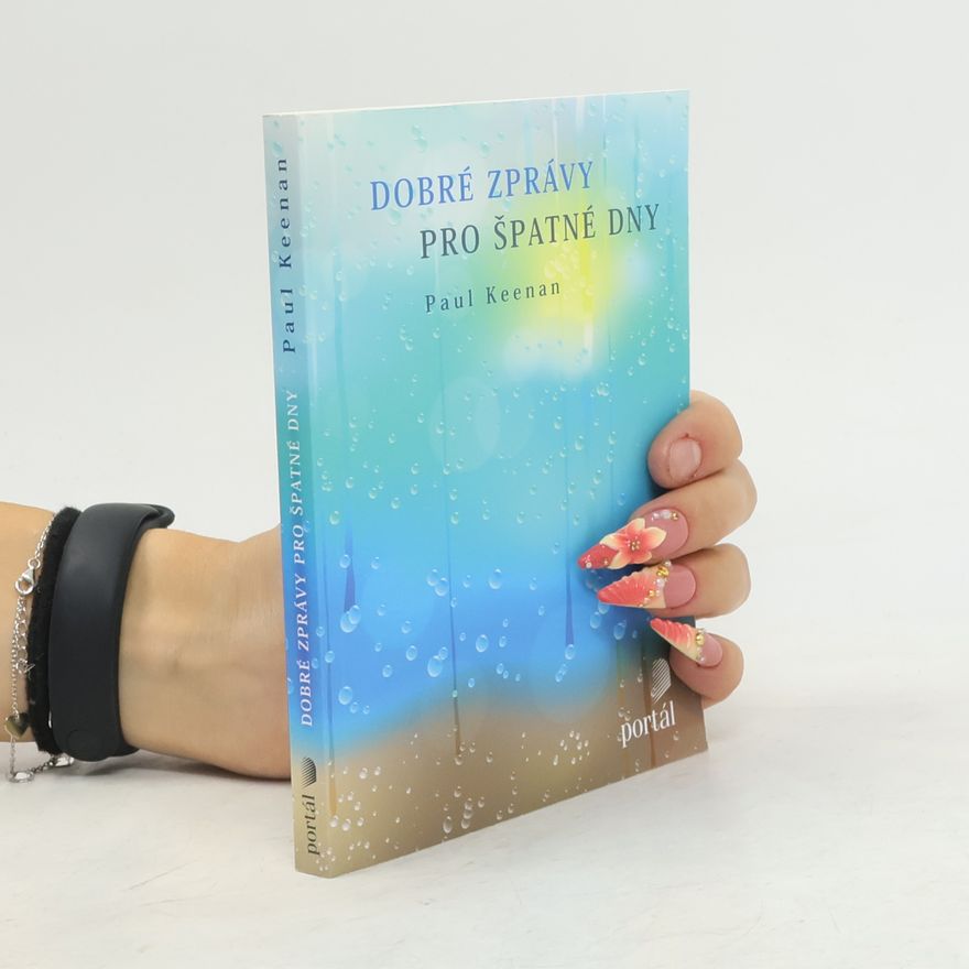 Paul Keenan Dobré zprávy pro špatné dny