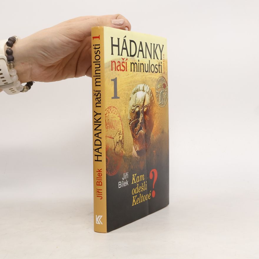 Jiří Bílek Hádanky naší minulosti 1