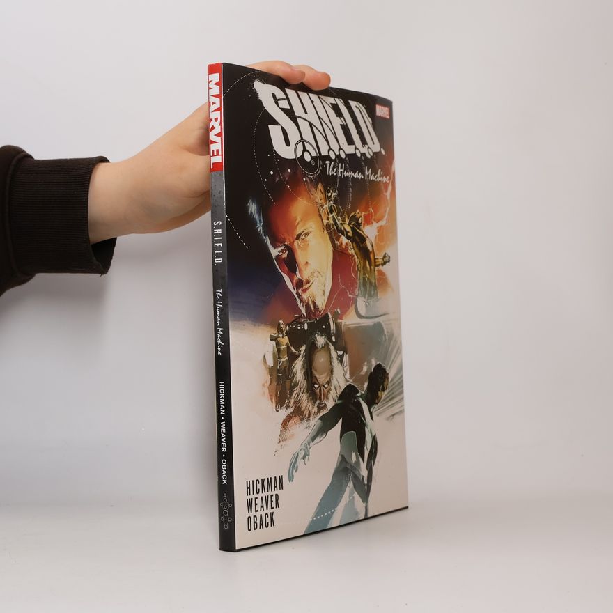Jonathan Hickman S.h.i.e.l.d. By Hickman & Weaver: The Human Machine