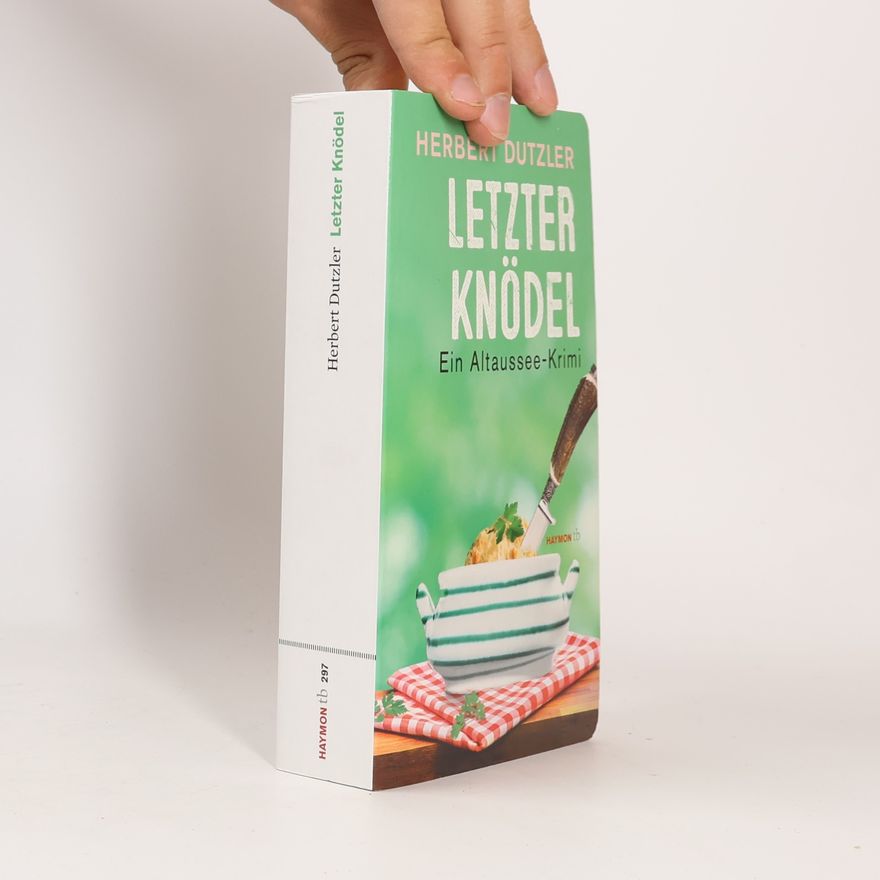 Herbert Dutzler Letzter Knödel