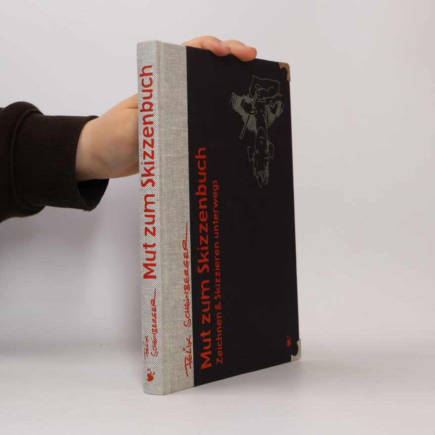 Felix Scheinberger Mut zum Skizzenbuch