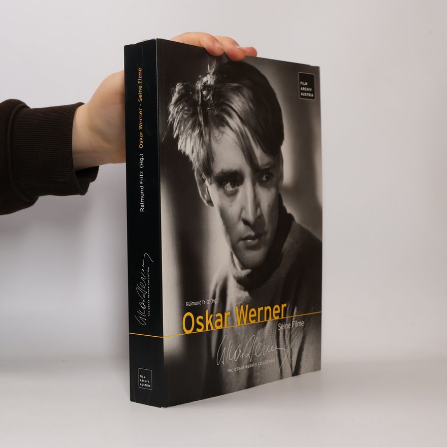 Raimund Fritz The Oscar Werner Collection: Oskar Werner - Seine Filme