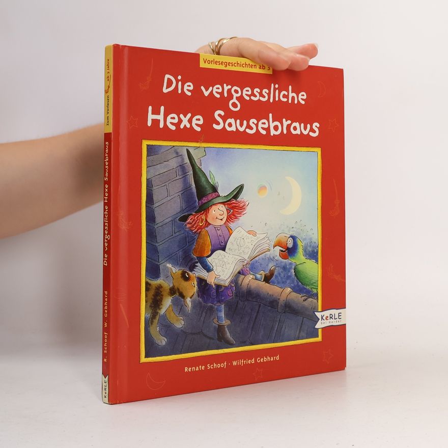 Renate Schoof Die vergessliche Hexe Sausebraus