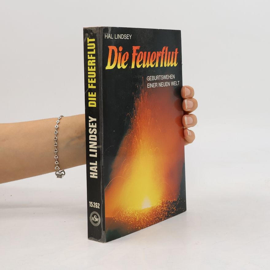 Hal Lindsey Die Feuerflut