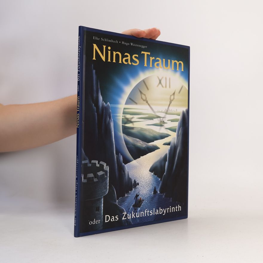 Hugo Waizenegger Ninas Traum oder Das Zukunftslabyrinth