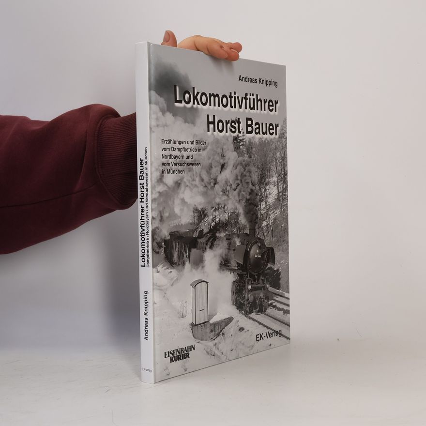 Andreas Knipping Lokomotivführer Horst Bauer