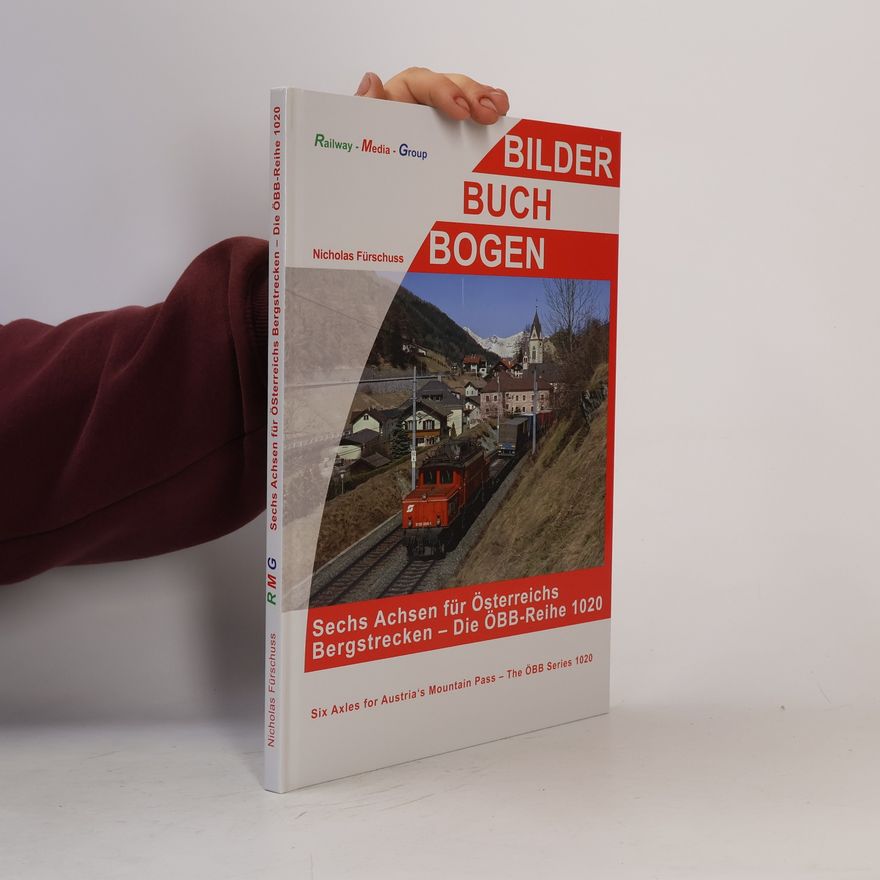 Werner Prokop Sechs Achsen für Österreichs Bergstrecken - Die ÖBB-Reihe 1020