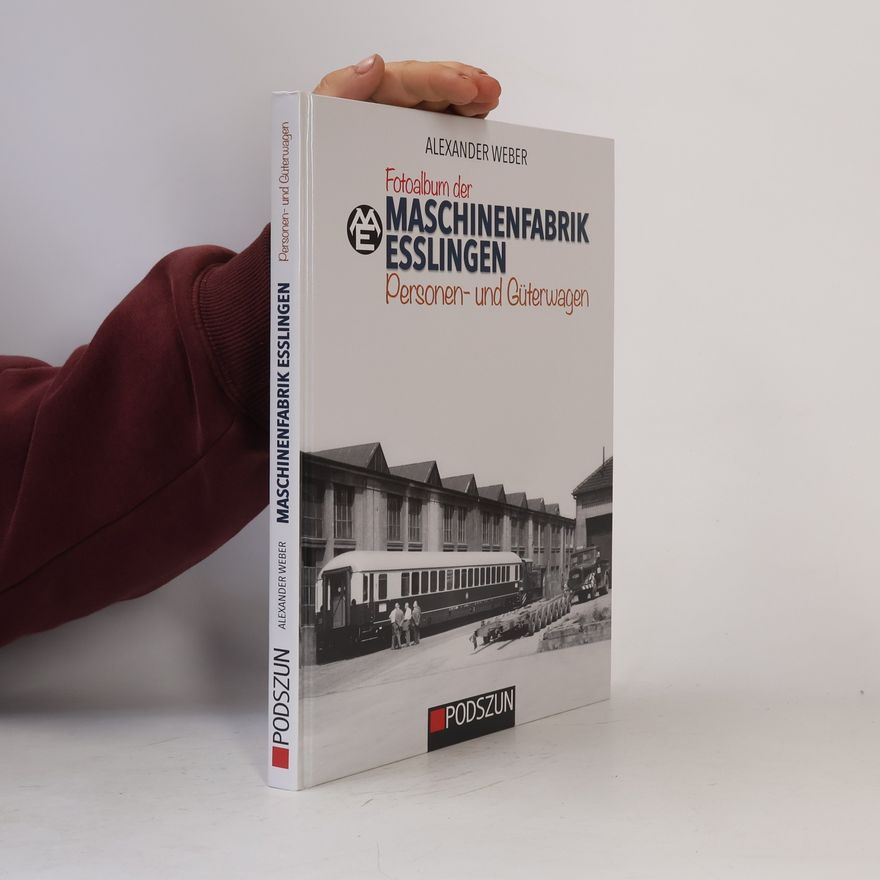 Alexander Weber Maschinenfabrik Esslingen: Personen- und Güterwagen