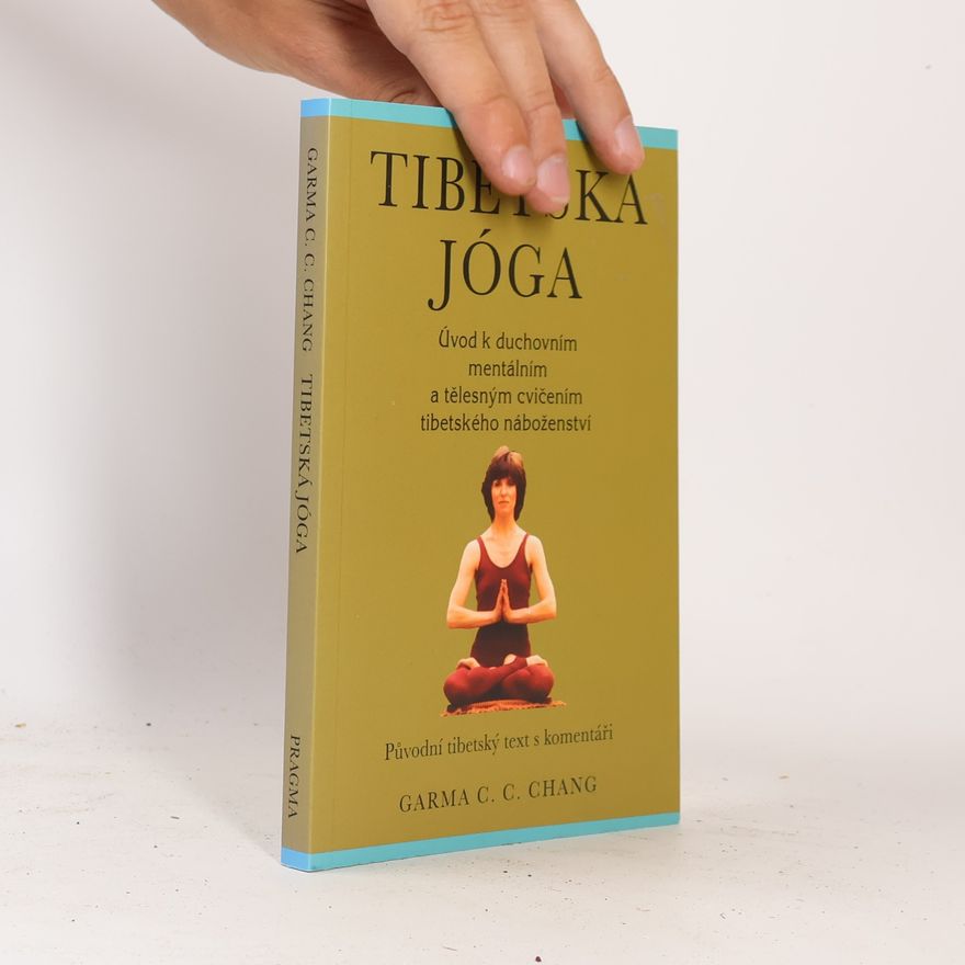 Chengji Zhang Tibetská jóga. Původní tibetský text s komentáři