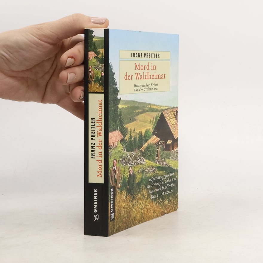 Franz Preitler Mord in der Waldheimat