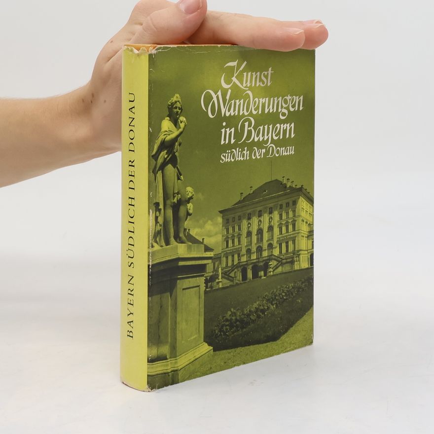 Bernhard Rupprecht Kunstwanderungen in Bayern südlich der Donau
