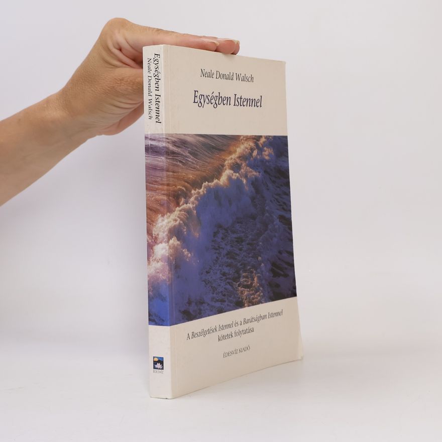 Neale Donald Walsch Egységben Istennel